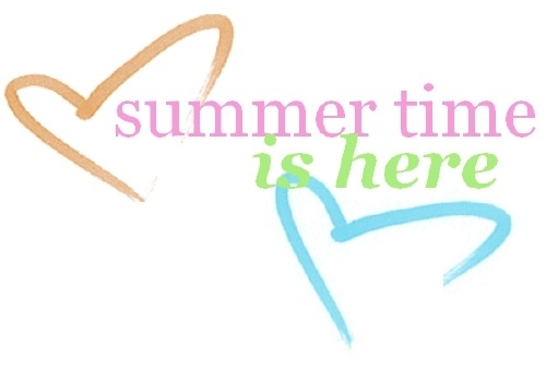 71ad7411b7c8923dfd4b4934cf8fdbd2_summer_time_is_here-3080
